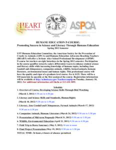 HUMANE EDUCATION P-COURSE: Promoting Success in Science and Literacy Through Humane Education Spring 2012 Semester UFT Humane Education Committee, the American Society for the Prevention of Cruelty to Animals (ASPCA) and