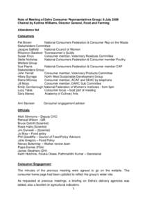 Note of Meeting of Defra Consumer Representatives Group: 9 July 2009 Chaired by Katrina Williams, Director General, Food and Farming Attendance list Consumers Pat Brown National Consumers Federation & Consumer Rep on the