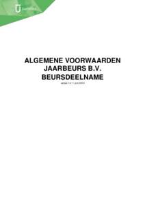 ALGEMENE VOORWAARDEN JAARBEURS B.V. BEURSDEELNAME versiejuni 2014  ALGEMEEN