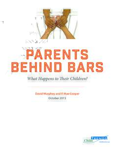 Parenting / Penology / Child abuse / Incarceration in the United States / Single parent / Adverse Childhood Experiences Study / Prison / Child protection / Relationships for incarcerated individuals / African-American family structure