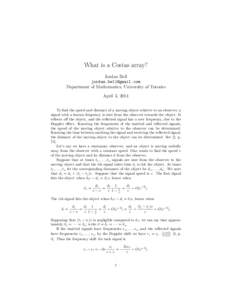 What is a Costas array? Jordan Bell  Department of Mathematics, University of Toronto April 3, 2014 To find the speed and distance of a moving object relative to an observer, a