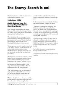 The Snowy Search is on! “The Snowy Search is on!” Snowy Mountains Hydro-Electric Authority, [removed]October 1996 Media Release from the