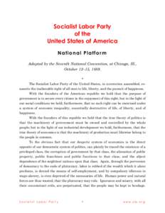 Socialist Labor Party of the United States of America Na tio n a l P la tf o r m Adopted by the Seventh National Convention, at Chicago, Ill., October 12–15, 1889.