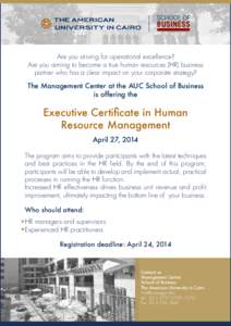 Are you striving for operational excellence? Are you aiming to become a true human resources (HR) business partner who has a clear impact on your corporate strategy? The Management Center at the AUC School of Business is
