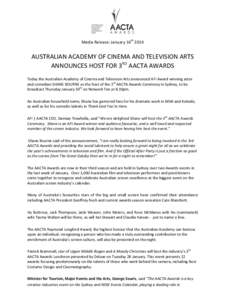    Media	
  Release:	
  January	
  16th	
  2014	
      AUSTRALIAN	
  ACADEMY	
  OF	
  CINEMA	
  AND	
  TELEVISION	
  ARTS	
  