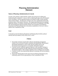 Planning Administration Element Status of Planning Administration in Lincoln Lincoln’s town planner is tasked with the complex and critical job of crafting and implementing the community’s vision as well as conductin