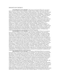 REPRESENTATIVE DISTRICTS 1ST REPRESENTATIVE DISTRICT: That portion of the Island of Hawaii for convenience herein referred to as Hawi, Halaula, Kukuihaele, Honokaa, Paauilo, Ookala, Laupahoehoe, Honohina, Hakalau, Honomu