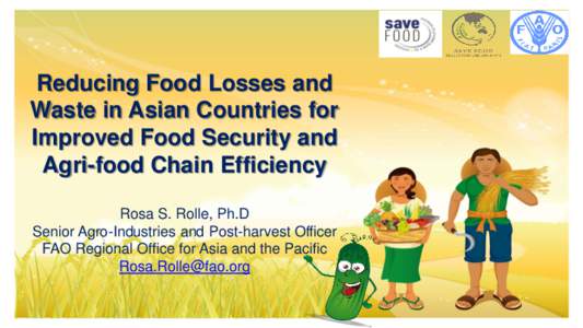 Reducing Food Losses and Waste in Asian Countries for Reducing Food Losses and Waste Improved Food Security and Agri-food Chain Efficiency