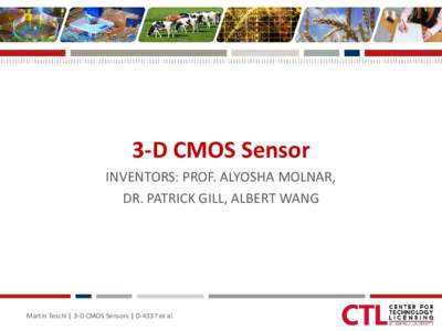3-D CMOS Sensor INVENTORS: PROF. ALYOSHA MOLNAR, DR. PATRICK GILL, ALBERT WANG Martin Teschl | 3-D CMOS Sensors | D-4337 et al.