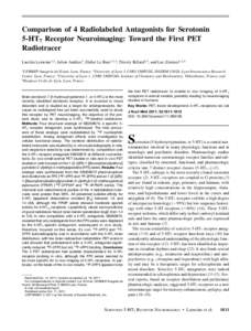 Comparison of 4 Radiolabeled Antagonists for Serotonin 5-HT7 Receptor Neuroimaging: Toward the First PET Radiotracer Laetitia Lemoine1,2, Julien Andries3, Didier Le Bars1,3,4, Thierry Billard1,3, and Luc Zimmer1,2,4 1CER