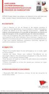 AMÉLIORER LES PERFORMANCES ENVIRONNEMENTALES D’UN PROCÉDÉ DE FABRICATION ACTALIA Produits laitiers vous propose une expertise et des outils pour vous aider à évaluer l’impact environnemental des technologies lai