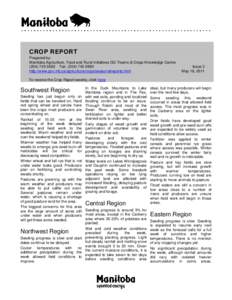 CROP REPORT Prepared by: Manitoba Agriculture, Food and Rural Initiatives GO Teams & Crops Knowledge Centre[removed]Fax: ([removed]http://www.gov.mb.ca/agriculture/crops/seasonalreports.html