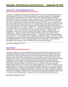 Education, Social Services and Government  September 08, 2014 Team Leader - Program Manager ACT team RainCity Housing and Support Society, Vancouver