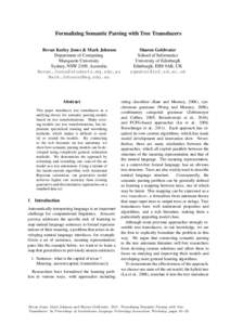 Formalizing Semantic Parsing with Tree Transducers Bevan Keeley Jones & Mark Johnson Department of Computing Macquarie University Sydney, NSW 2109, Australia [removed]