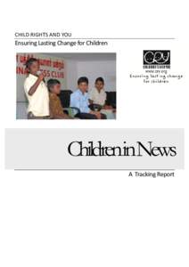 CHILD RIGHTS AND YOU  Ensuring Lasting Change for Children ChildreninNews A Tracking Report