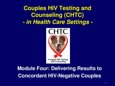 Couples HIV Testing and Counseling (CHTC) in Health Care Facilities CHCT PPT Module 3