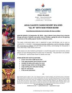 PRESS RELEASE Contact: Therese Everett-Kerley Director of Communications t[removed]c[removed]AGUA CALIENTE CASINO RESORT SPA GOES