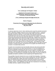 Security and Lock-In Tom Lookabaugh and Douglas C. Sicker Department of Computer Science and Interdisciplinary Telecommunications Program University of Colorado at Boulder [Tom.Lookabaugh,Douglas.Sicker]@colorado.edu