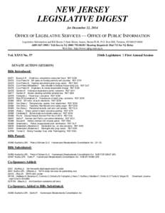 NEW JERSEY LEGISLATIVE DIGEST for December 22, 2014 OFFICE OF LEGISLATIVE SERVICES — OFFICE OF PUBLIC INFORMATION Legislative Information and Bill Room $ State House Annex, Room B-01, P.O. Box 068, Trenton, NJ[removed]