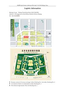 MAIRS Open Science Conference 2014, April 7–10, 2014, Beijing, China  Logistic Information Meeting Venue: Beijing Friendship Hotel (北京友谊宾馆) Address: 1 Zhongguancun South Road, Haidian District, Beijing Tel: