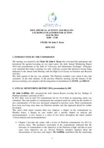 DIET, PHYSICAL ACTIVITY AND HEALTH A EUROPEAN PLATFORM FOR ACTION 10 JUNE[removed] – 17.00 CHAIR: Mr John F. Ryan MINUTES