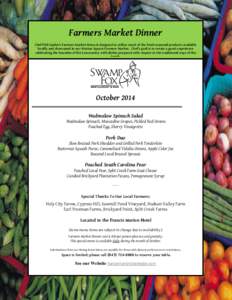 Farmers Market Dinner Chef Phil Gaulin’s Farmers Market Menu is designed to utilize much of the fresh seasonal products available locally and showcased in our Marion Square Farmers Market. Chef’s goal is to create a 