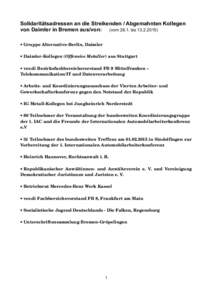 Solidaritätsadressen an die Streikenden / Abgemahnten Kollegen von Daimler in Bremen aus/von: (vombis) • Gruppe Alternative­Berlin, Daimler • Daimler­Kollegen (Offensive Metaller) aus Stuttg