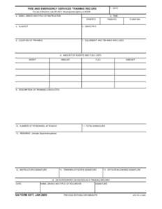 1. DATE  FIRE AND EMERGENCY SERVICES TRAINING RECORD For use of this form, see AR 420-1; the proponent agency is ACSIM.  3. TIME