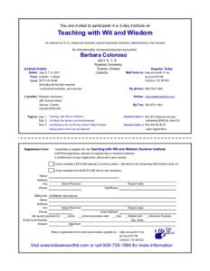 You are invited to participate in a 3-day institute on  Teaching with Wit and Wisdom An institute for K-12: classroom teachers, special education teachers, administrators, and trustees  By internationally renowned educat