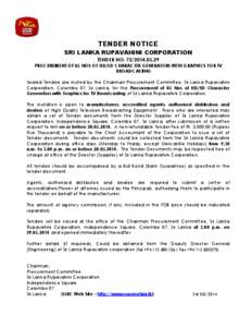 TENDER NOTICE SRI LANKA RUPAVAHINI CORPORATION TENDER NO: [removed]