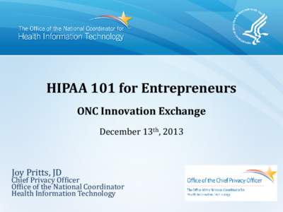 HIPAA 101 for Entrepreneurs: ONC Innovation Exchange, December 13th, 2013