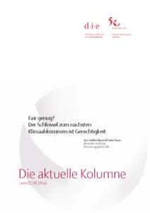 Fair genug? Der Schlüssel zum nächsten Klimaabkommen ist Gerechtigkeit Von Steffen Bauer & Pieter Pauw, Deutsches Institut für Entwicklungspolitik (DIE)