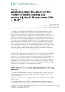 Summary:  What can explain the decline in the number of traffic fatalities and serious injuries in Norway from 2000 to 2012?