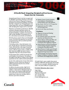 HOUSING AWARDS Winning Best Practices in Affordable Housing 20 Sewells Road: Integrating Aboriginal and Low-Income Tenants Into the Community Aboriginal people living in cities have an urgent need