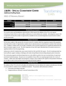 JJ&RA - SPECIAL COMMITMENT CENTER Additional Staffing Needs[removed]BIENNIAL BUDGET Request