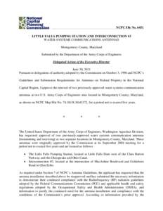 NCPC File No[removed]LITTLE FALLS PUMPING STATION AND INTERCONNECTION #3 WATER SYSTEMS COMMUNICATIONS ANTENNAS Montgomery County, Maryland Submitted by the Department of the Army Corps of Engineers Delegated Action of the 