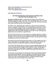 Contact: Rachel Burkholder, Communications Director NSBC Phone: ([removed]E-Mail: [removed] FOR IMMEDIATE RELEASE The National Safe Boating Council Announces the Winner of the 2011 OMC “Take 