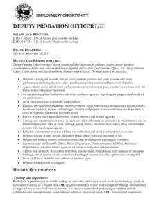 EMPLOYMENT OPPORTUNITY  DEPUTY PROBATION OFFICER I/II SALARY AND BENEFITS DPO I $16.02 - $19.24 hourly, plus benefits package DPO II $17.55 - $21.10 hourly, plus benefits package