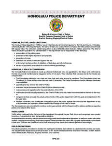 HONOLULU POLICE DEPARTMENT  Boisse P. Correa, Chief of Police Paul D. Putzulu, Deputy Chief of Police Karl A. Godsey, Deputy Chief of Police POWERS, DUTIES, AND FUNCTIONS
