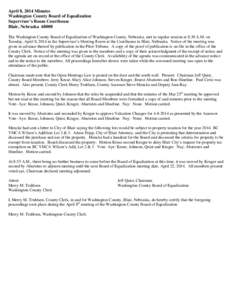 April 8, 2014 Minutes Washington County Board of Equalization Supervisor’s Room Courthouse Blair, Nebraska[removed]The Washington County Board of Equalization of Washington County, Nebraska, met in regular session at 8:3
