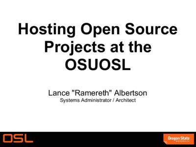 Hosting Open Source Projects at the OSUOSL Lance 