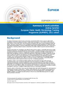 EUPHEM REPORT Summary of work activities Andrea Sanchini European Public Health Microbiology Training Programme (EUPHEM), 2011 cohort