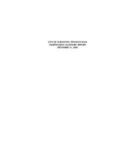 CITY OF SCRANTON, PENNSYLVANIA INDEPENDENT AUDITORS’ REPORT DECEMBER 31, 2005 CITY OF SCRANTON, PENNSYLVANIA STATUS OF CORRECTIVE ACTION AND PRIOR AUDIT FINDINGS