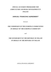 SPECIAL ACCESSION PROGRAMME FOR AGRICULTURE AND RURAL DEVELOPMENT IN POLAND ANNUAL FINANCING AGREEMENT  between