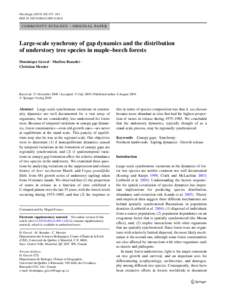 Oecologia[removed]:153–161 DOI[removed]s00442[removed]C O M M UN I T Y E C O L O G Y - O RI G I N A L P A PE R  Large-scale synchrony of gap dynamics and the distribution