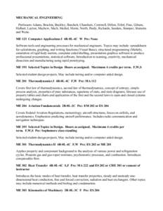 MECHANICAL ENGINEERING Professors Adams, Brackin, Buckley, Burchett, Chambers, Cornwell, Dillon, Eifert, Fine, Gibson, Hulbert, Layton, Mayhew, Mech, Merkel, Morin, North, Purdy, Richards, Sanders, Stamper, Stienstra and