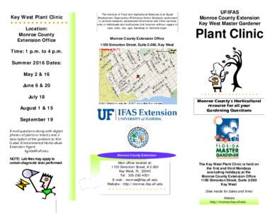 Key West Plant Clinic Location: Monroe County Extension Office  The institute of Food and Agricultural Sciences is an Equal