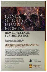 University of Manitoba / Forensic science / Forensic anthropology / Ethics / Human rights / Science / Knowledge / Physical anthropology / Association of Commonwealth Universities / Consortium for North American Higher Education Collaboration