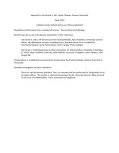 Appendix to the Report of the Faculty Ombuds Review Committee April, 2015 Kathleen Smith, Richard Burton and Thomas Metzloff We gathered information from a number of sources. These include the following. 1) Interviews (i