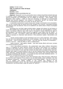 Author: Christer Sanne Title: To shortcut a third rail issue Institution: Country: Suède Contact:  Abstract: “Degrowth” is a very provocative term in almost all political contexts because